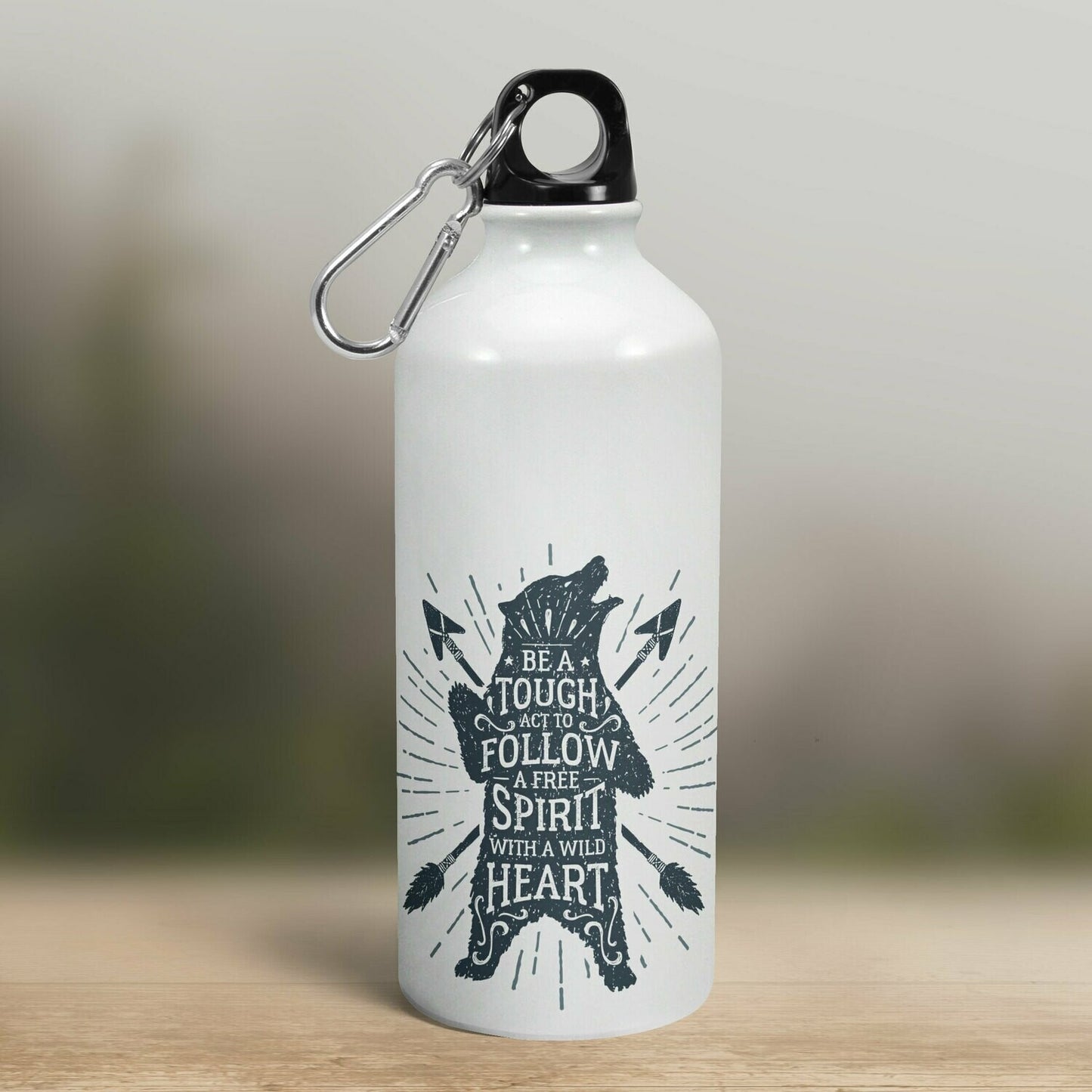 Turistická fľaša - biela - Be a tough act to follow - a free spirit with a wild heart